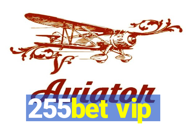 255bet vip